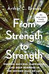 Cover of 'From Strength To Strength' by Arthur C. Brooks
