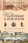 Cover of 'Victorian London' by Liza Picard