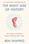 Cover of 'The Right Side Of History' by Ben Shapiro