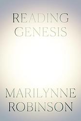 Cover of 'Reading Genesis' by Marilynne Robinson