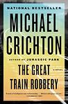 Cover of 'The Great Train Robbery' by Michael Crichton