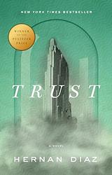 Cover of 'Trust' by Hernan Díaz
