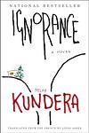 Cover of 'Ignorance' by Milan Kundera