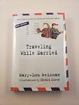Cover of 'Traveling While Married' by Mary-Lou Weisman
