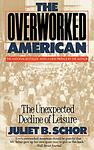 Cover of 'The Overworked American' by Juliet B. Schor