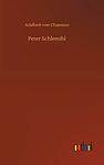 Cover of 'Peter Schlemihl' by Adalbert von Chamisso