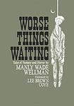 Cover of 'Worse Things Waiting' by Manly Wade Wellman