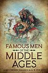 Cover of 'Famous Men Of The Middle Ages' by John Henry Haaren