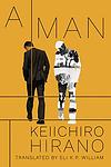 Cover of 'A Man' by Keiichirō Hirano
