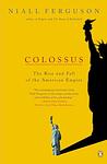 Cover of 'Colossus' by Niall Ferguson