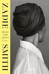 Cover of 'Dead And Alive' by Zadie Smith