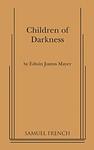 Cover of 'Children Of Darkness' by Edwin Justus Mayer