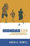 Cover of 'Irondad Life' by Russell Newell