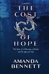 Cover of 'The Cost Of Hope' by Amanda Bennett