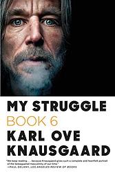 Cover of 'My Struggle: Book 6' by Karl Ove Knausgård