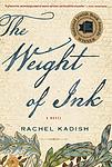 Cover of 'The Weight Of Ink' by Rachel Kadish