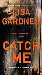 Cover of 'Catch Me' by Lisa Gardner