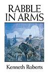 Cover of 'Rabble In Arms' by Kenneth Roberts