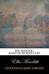 Cover of 'The Master Knot Of Human Fate' by Ellis Meredith