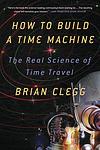 Cover of 'How To Build A Time Machine' by Paul Davies