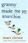 Cover of 'Granny Made Me An Anarchist' by Stuart Christie