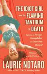 Cover of 'The Idiot Girl And The Flaming Tantrum Of Death' by Laurie Notaro