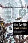 Cover of 'Mind Over Ship' by David Marusek