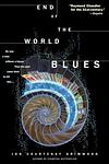Cover of 'End Of The World Blues' by Jon Courtenay Grimwood