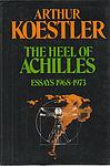 Cover of 'The Heel Of Achilles; Essays 1968 1973' by Arthur Koestler