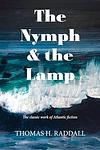 Cover of 'The Nymph And The Lamp' by Thomas H. Raddall