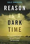 Cover of 'Reason In A Dark Time' by Dale Jamieson