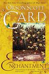 Cover of 'Enchantment' by Orson Scott Card
