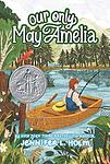 Cover of 'Our Only May Amelia' by Jennifer Holm