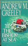 Cover of 'The Bishop At Sea' by Andrew M. Greeley
