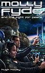 Cover of 'Molly Fyde And The Fight For Peace' by Hugh Howey
