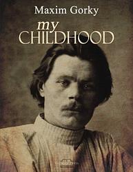 Cover of 'My Childhood' by Maxim Gorky