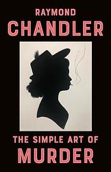 Cover of 'The Simple Art Of Murder' by Raymond Chandler