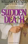 Cover of 'Sudden Death' by William X. Kienzle