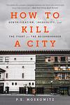 Cover of 'How To Kill A City' by Peter Moskowitz