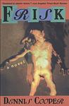Cover of 'Frisk' by Dennis Cooper