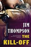 Cover of 'The Kill Off' by Jim Thompson