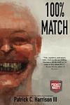 Cover of '100% Match' by Patrick C. Harrison III