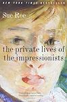 Cover of 'The Private Lives Of The Impressionists' by Sue Roe