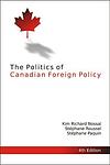 Cover of 'The Politics Of Canadian Foreign Policy' by Kim Richard Nossal