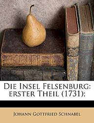 Cover of 'Die Insel Felsenburg' by Johann Gottfried Schnabel