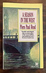 Cover of 'A Season In The West' by Piers Paul Read