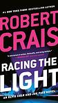 Cover of 'Racing The Light' by Robert Crais