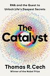 Cover of 'The Catalyst' by Thomas Cech