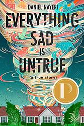 Cover of 'Everything Sad Is Untrue' by Daniel Nayeri