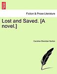 Cover of 'Lost And Saved' by Caroline Sheridan Norton